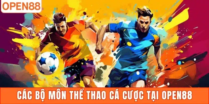 Các bộ môn thể thao cá cược tại Open88 đa dạng
