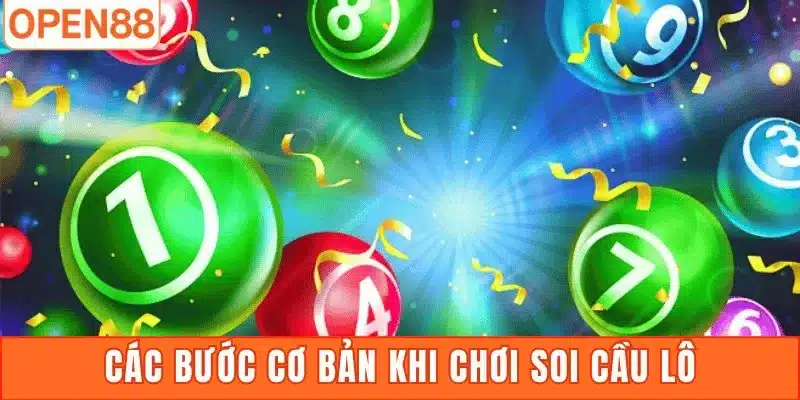 Các bước cơ bản khi chơi soi cầu lô