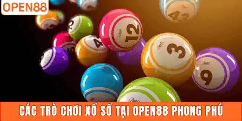 Các trò chơi xổ số tại Open88 phong phú